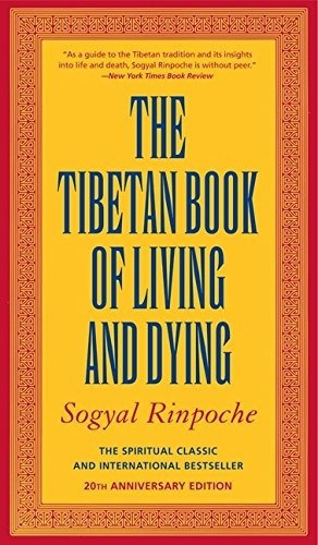 The Tibetan Book Of Living And Dying: The Spiritua