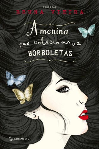 A menina que colecionava borboletas, de Vieira, Bruna. Autêntica Editora Ltda., capa mole em português, 2014