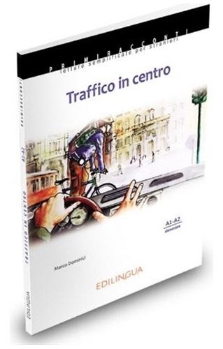 Traffico In Centro + Audio  (collana Primiracconti) A1/a2