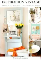 Comprar Inspiracion Vintage Recicla Tus Muebles Transforma Tu Hogar