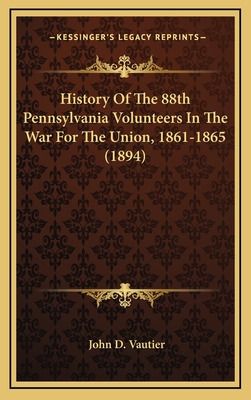 Libro History Of The 88th Pennsylvania Volunteers In The ...