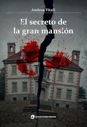 El Secreto De La Gran Mansion, De Andrea Vitali. Editorial De Los Cuatro Vientos Editoria, Tapa Blanda En Español