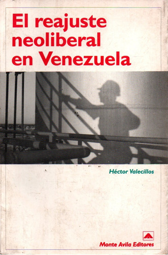 El Reajuste Neoliberal En Venezuela Hector Valecillos