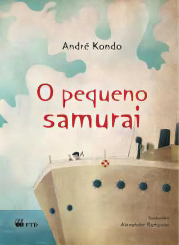 O Pequeno Samurai, De Kondo, Andre Y. S.. Editora Ftd**, Capa Mole Em Português