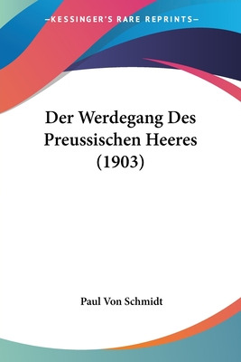 Libro Der Werdegang Des Preussischen Heeres (1903) - Schm...