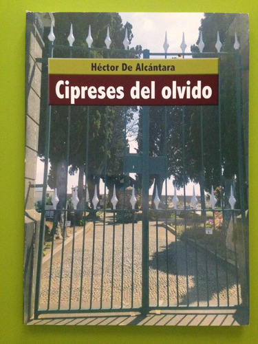 Libro Poemario Cipreses Del Olvido. Hector De Álcantara