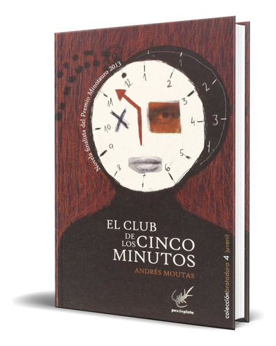 Libro El Club De Los Cinco Minutos [ Andrés Moutas] Original, De Andrés Moutas. Editorial Editorial Pez De Plata,s.l, Tapa Blanda En Español, 2015
