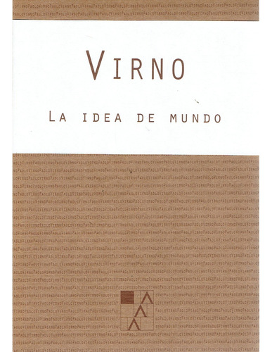 La Idea De Mundo - Virno, Paolo