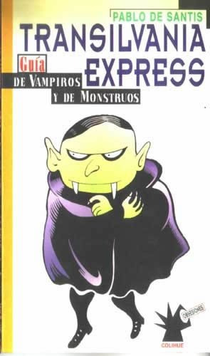 Transilvania Express Guia De Vampiros Y Monstruos - De Santi