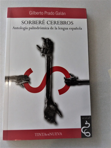 Sorberé Cerebros Antología Palindrómica De La Lengua Español