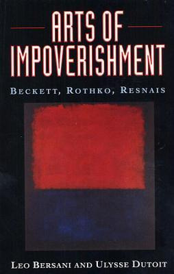 Libro Arts Of Impoverishment : Beckett, Rothko, Resnais -...