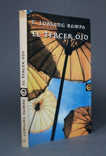 El Tercer Ojo T Lobsang Rampa Ediciones Destino 1999 