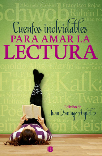 Cuentos inolvidables para amar la lectura, de Domingo Argüelles, Juan. Serie Ediciones B Editorial Ediciones B, tapa blanda en español, 2014