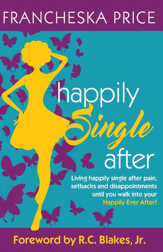 Libro: Single After: Living Single After Pain, Heartbreaks