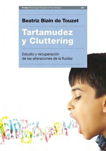 Tartamudez Y Cluttering - Beatriz Biain De Touzet