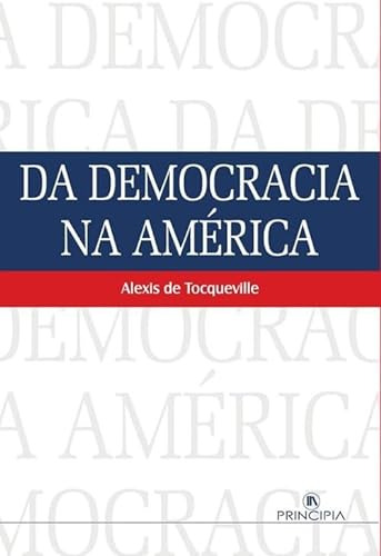 Democracia Na America - Tocqueville Alexis De