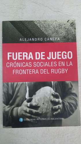 Fuera De Juego - Rugby - Alejandro Canepa 