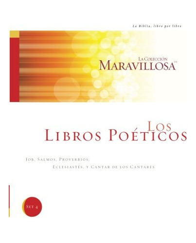 Los Libros Poeticos: Job, Salmos, Proverbios, Eclesiastes Y