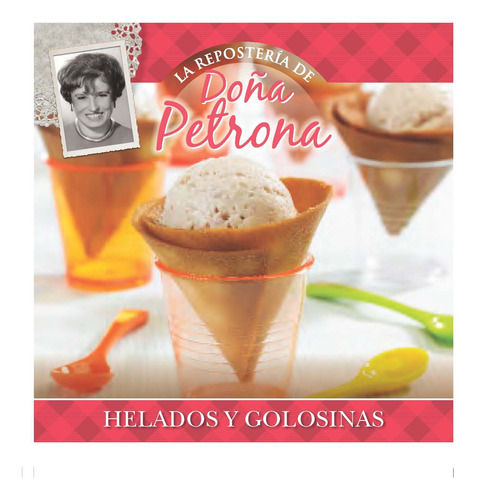 La Reposteria De Doña Petrona Helados Y Golosinas - Doña Pet