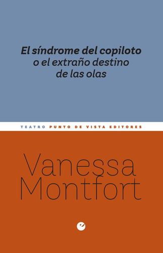 El Sindrome Del Copiloto O El Extraãâo Destino De Las Olas, De Montfort, Vanessa. Editorial Punto De Vista Editores, Tapa Blanda En Español