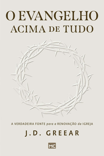 O Evangelho Acima De Tudo- A Verdadeira Fonte Para A Renova