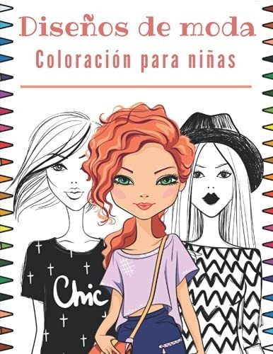 Libro : Diseños De Moda Coloracion Para Niñas Libro De...