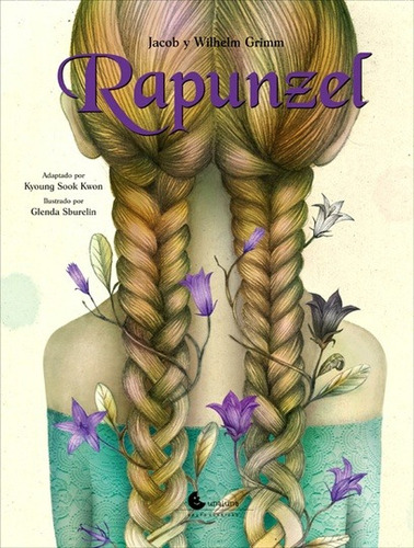 Rapunzel, De Los Hermanos Grimm Y Glenda Sburelin (ilust.)