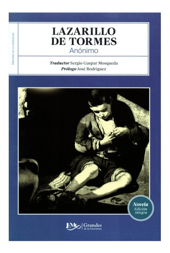 Lazarillo De Tormes, Anónimo, Grandes De La Literatura, Emu.: Lazarillo De Tormes, De Anónimo. Serie Edición Integra, Vol. 1. Editorial Emu, Tapa Blanda, Edición Primera Edición En Español, 2022