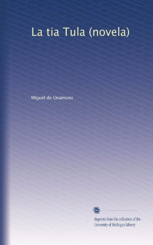 Libro : La Tia Tula (novela)  - Unamuno, Miguel De _z 