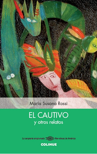 El Cautivo Y Otros Relatos - Maria Susana Rossi