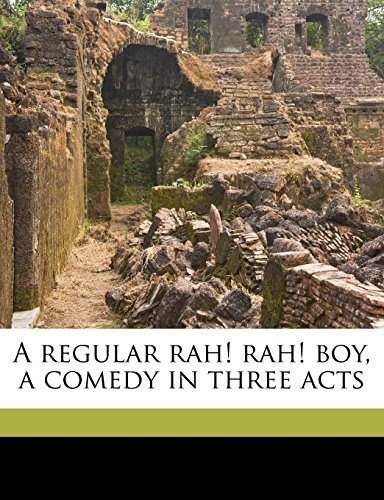 A Regular Rah Rah Boy A Comedy In Three Acts Gladys Ru Mercado Libre A Regular Rah Rah Boy A Comedy In Three Acts Gladys Ru Mercado Libre