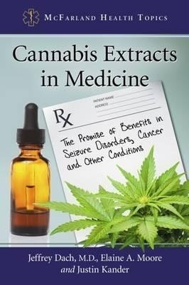 Cannabis Extracts In Medicine : The Promise Of Benefits In S