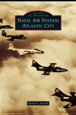 Libro Naval Air Station Atlantic City - Porcelli, Richard...