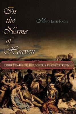 Libro In The Name Of Heaven : 3000 Years Of Religious Per...