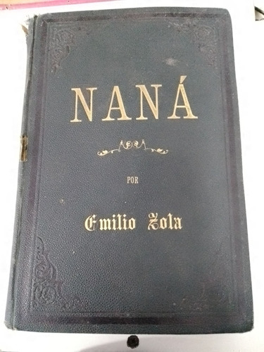 Naná Emilio Zola Primera Edicion En Español La Popular 1883!