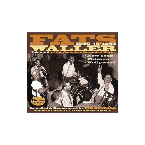 Waller Fats 1940 To 1942 6 Of The Complete Recorded Works 5 