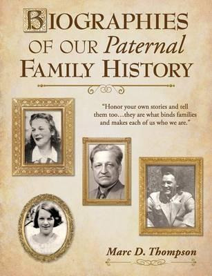 Libro Biographies Of Our Paternal Family History - Marc D...