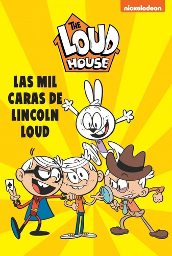 Las Mil Caras De Lincoln Loud - The Loud House - Nickelodeon