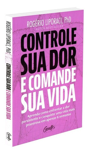 Controle Sua Dor E Comande Sua Vida
