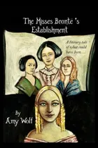 Comprar Libro The Misses Bronte's Establishment - Wolf, Amy H.