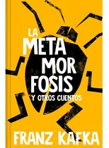 Comprar La Metamorfosis Y Otros Cuentos - Franz Kafka Tapa Blanda