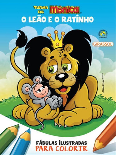 Turma Da Mônica - Fábulas Ilustradas Para Colorir - O Leã, De De Sousa, Mauricio. Editora Girassol, Capa Mole Em Português