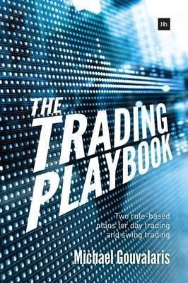 The Trading Playbook : Two Rule-based Plans For Day Tradi...