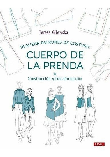 Realizar Patrones De Costura. Cuerpo De La Prenda: Construcc