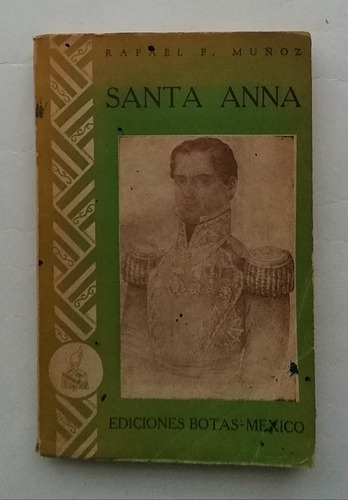 Santa Anna, Rafael F. Muñoz