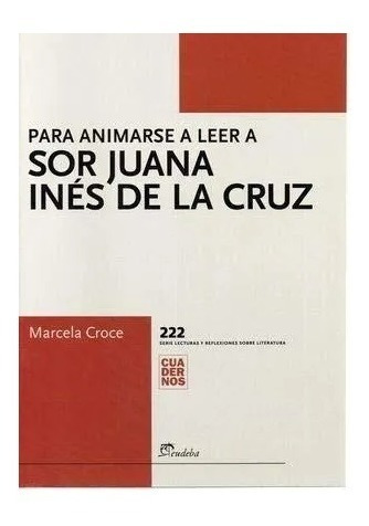 Para Animarse A Leer A Sor Juana Ines De La Cruz Nuevo!