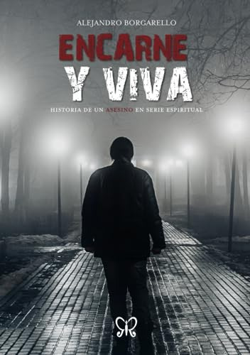 Encarne Y Viva: Thriller De Misterio Sobrenatural Regresion