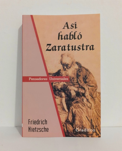 Asi Hablo Zaratustra  - Friedrich Nietzsche  - Ed. Gradifco