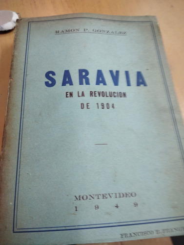 Saravia En La Revolución De 1904 González