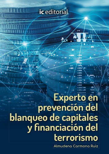 Experto En Prevencion Del Blanqueo De Capitales Y Financiaci, De Carmona Ruiz, Almudena. Ic Editorial, Tapa Blanda En Español